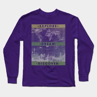 Explore. Dream. Discover Long Sleeve T-Shirt